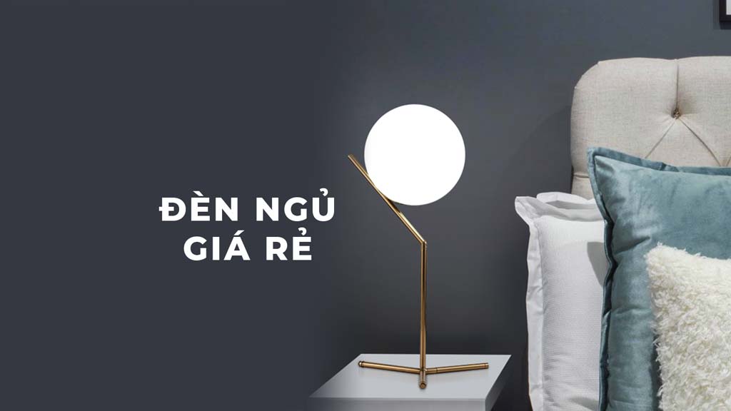 8 Chiếc đèn bàn đẹp mắt cho phòng ngủ với giá cực mềm